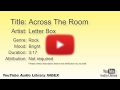 Across The Room Letter Box Rock Bright YouTube Audio Library BGM