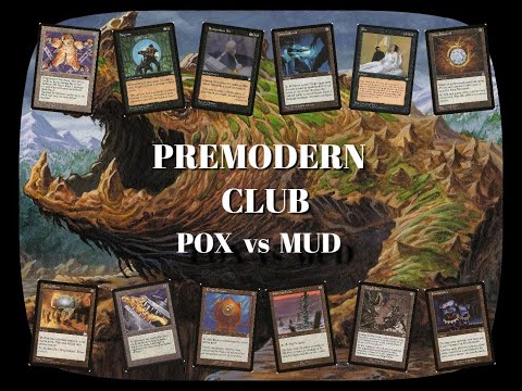 PREMODERN CLUB - POX vs MUD -
