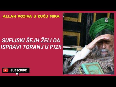 Sufijski šejh želi da ispravi toranj u Pizi!