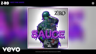Z-Ro - I Got the Sauce (Audio)