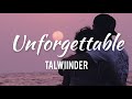 Unforgettable - Talwiinder | Lyrics | By | Lyricals |