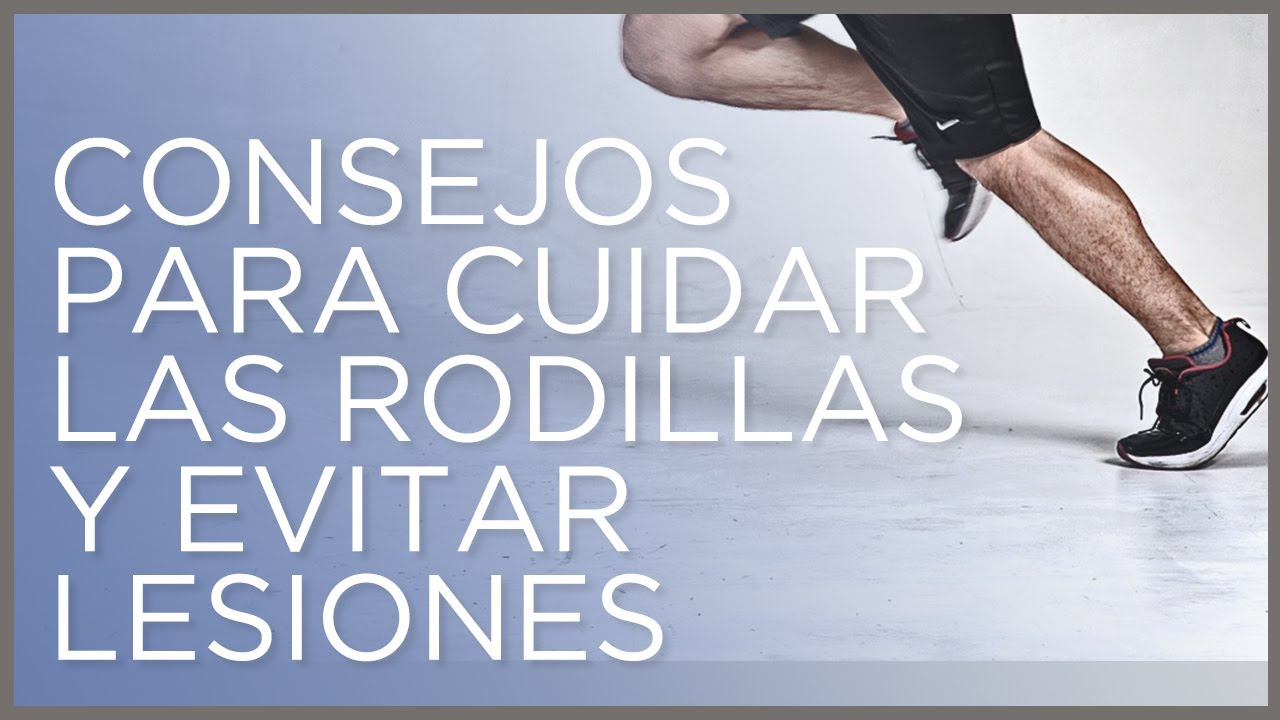 Consejos para cuidar las rodillas y evitar lesiones