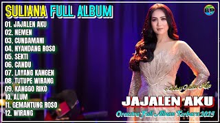 Download lagu Album Suliana 💕 JAJALEN AKU - NEMEN - CUNDAMANI - Orcestra Full Album Terpopuler 2025 - On Trending mp3