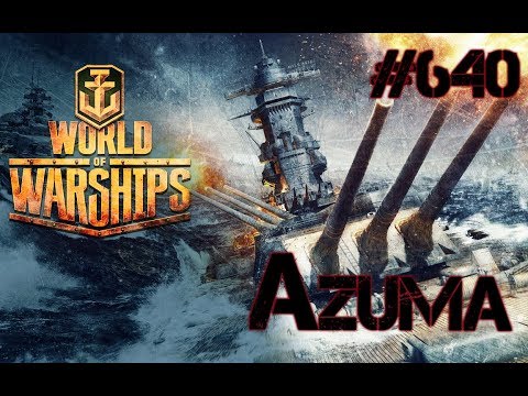 Azuma - WOWS Stirbt!!! Kein Teamplay / #640 / Let´s Play World of Warships / German - Deutsch