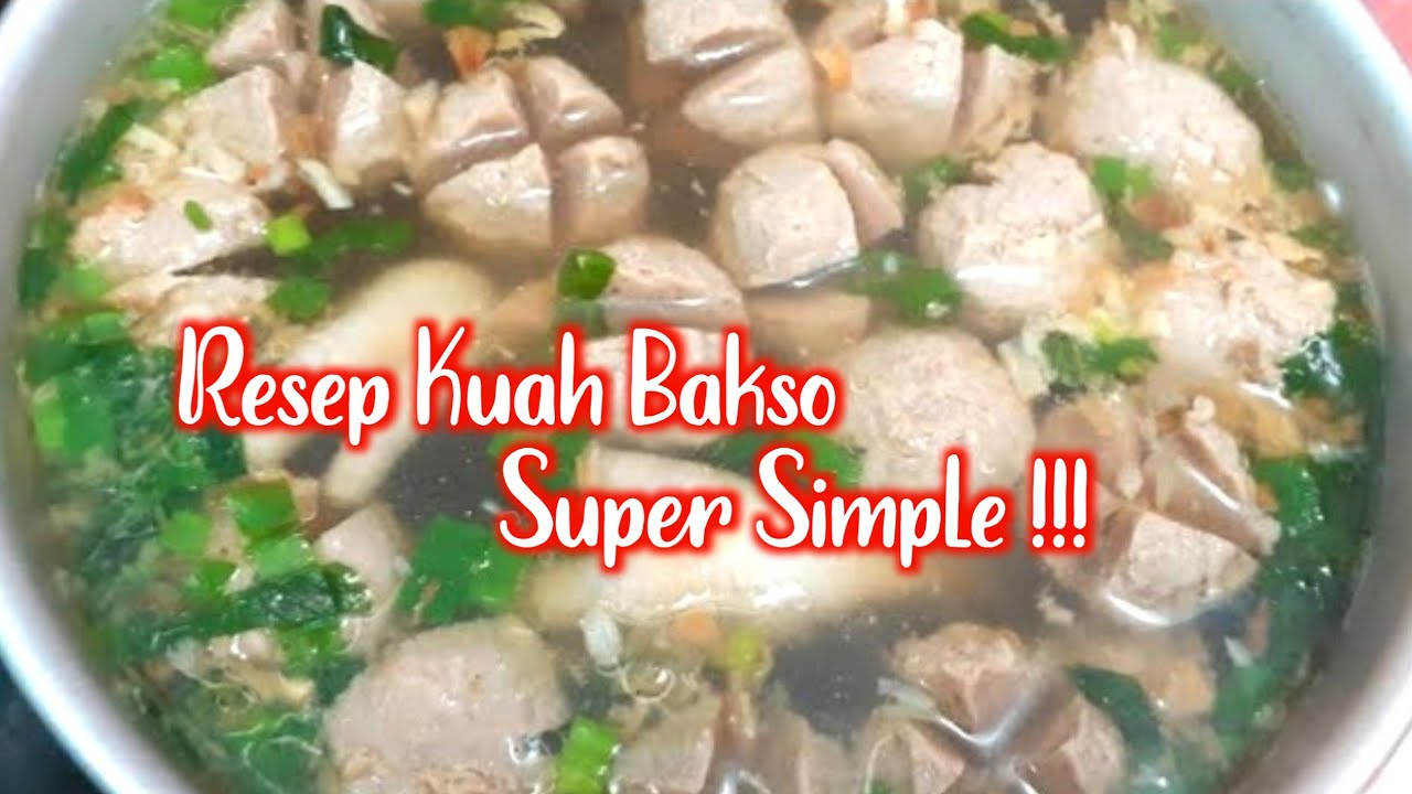 RESEP KUAH BAKSO ENAK DAN MUDAH