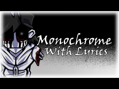 Monochrome With Lyrics - FNF