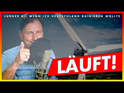 Ludger K. – Wenn ich Deutschland ruinieren wollte