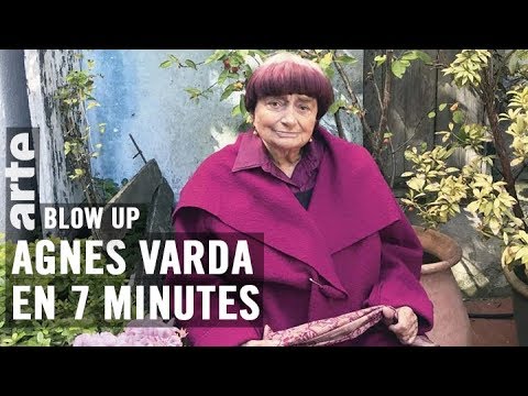 Agnès Varda en 7 minutes  - Blow Up - ARTE
