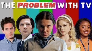 Modern TV Has a Massive Problem