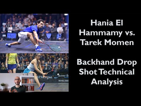 PSA Squash: Hania El Hammamy vs. Tarek Moment: Backhand Drop Shot Technical & Biomechanical Analysis