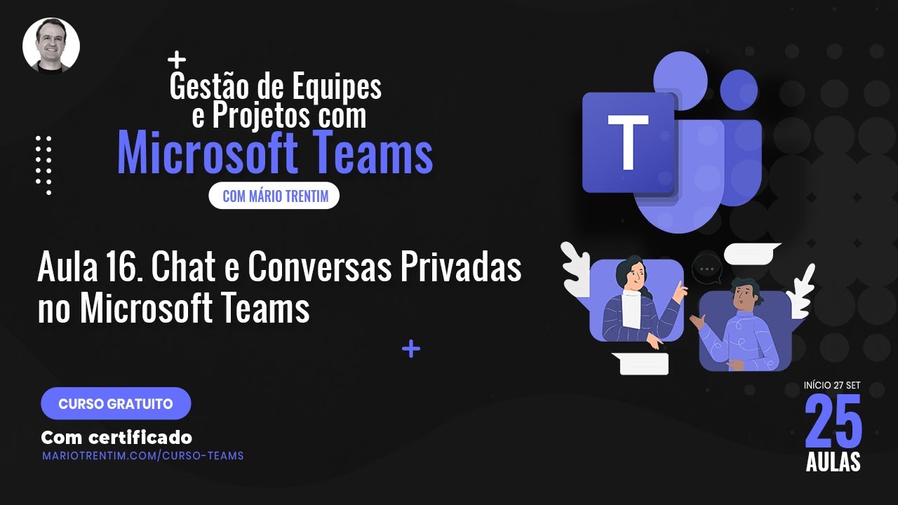 Aula 16 - Entendendo Chat e Conversas Privadas no Microsoft Teams