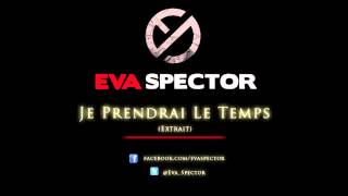 Eva Spector - Je Prendrai Le Temps