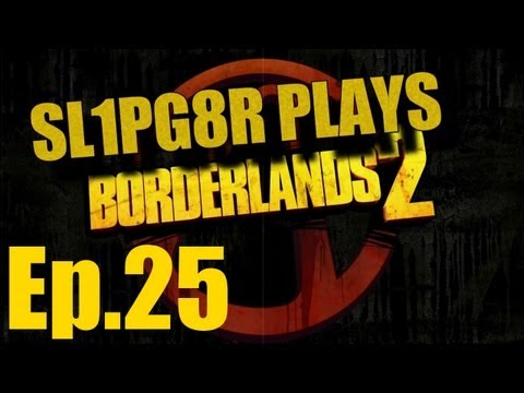 ► BORDERLANDS 2 | Ep.25 | A Train To Catch ( Let's Play )