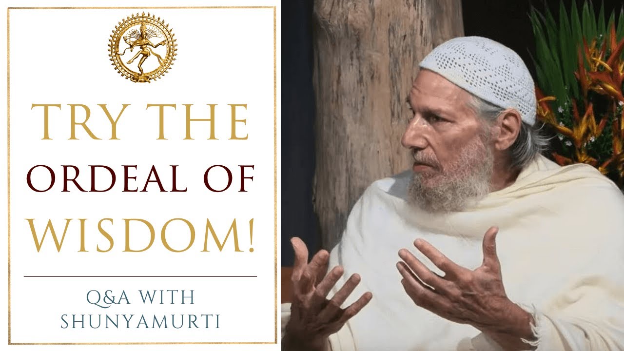 Don’t Be Blind to the Need for a Vision Quest - Shunyamurti Questions & Answers