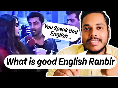 What is Good English Ranbir?
