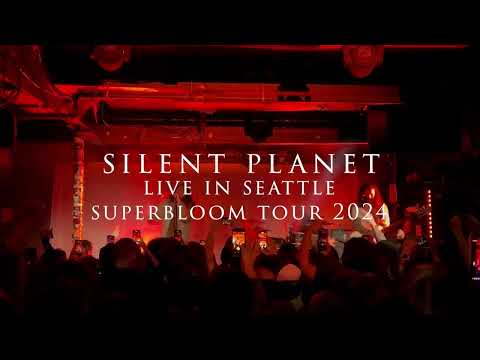 Silent Planet - Live From the Superbloom Tour - Seattle, WA 1.24.24 (Full Set) (El Corazon)