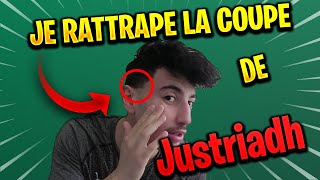 JE RATTRAPE LA COUPE DE JUSTRIADH!!! (C'EST CHAUD)