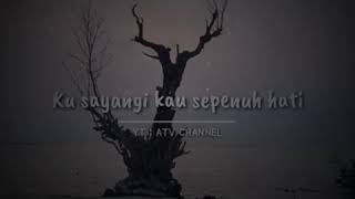 Download lagu StoryWA / Quotes Ku cintai kau setulus hati mp3