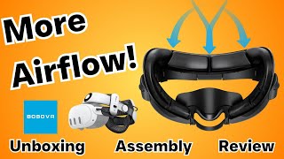 Get More Airflow! - Bobovr F3 Facial Interface for Meta Quest 3 - Unboxing, Assembly, Review