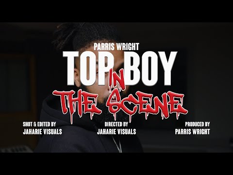Parris Wright - Top Boy In The Scene