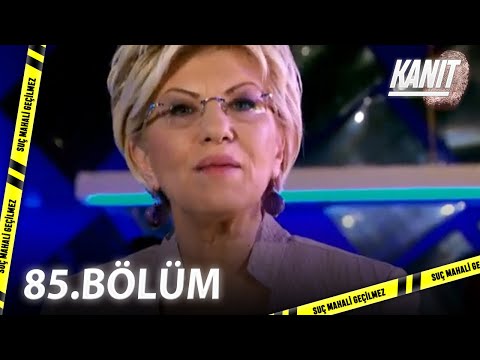 Kanıt 85. Bölüm - Full Bölüm