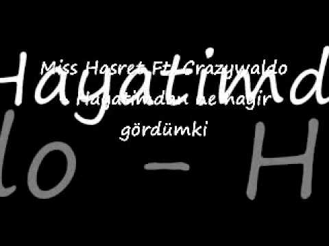 Miss Hasret Ft. Crazywaldo - Hayatimdan ne hayir gördümki