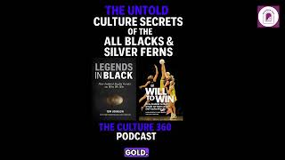 The Culture 360 Podcast (Ep 3) - The Untold Culture Secrets of The All Blacks and Silver Ferns