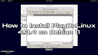 How to Install PlayOnLinux 4.3.4 to Run Windows Apps on Debian 11 | SYSNETTECH Solutions