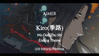 Download lagu Lirik dan terjemahan | Aimer - Kiro (季路) | Mo Dao Zhu Shi Ending Theme mp3