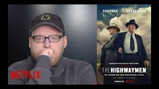 The Highwaymen | NETFLIX Movie Review | Kevin Costner Bonnie & Clyde Film | Spoiler-free video