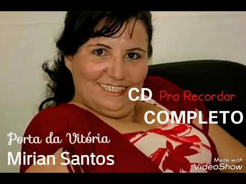 💿Pra Recordar  - Mirian Santos - Porta da Vitória [CD COMPLETO]