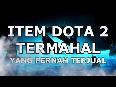ITEM DOTA 2 PALING MAHAL