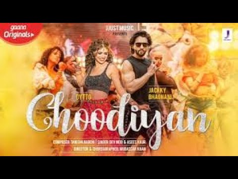 Choodiyan - Official Video | Jackky Bhagnani | Dytto | Gaana Originals
