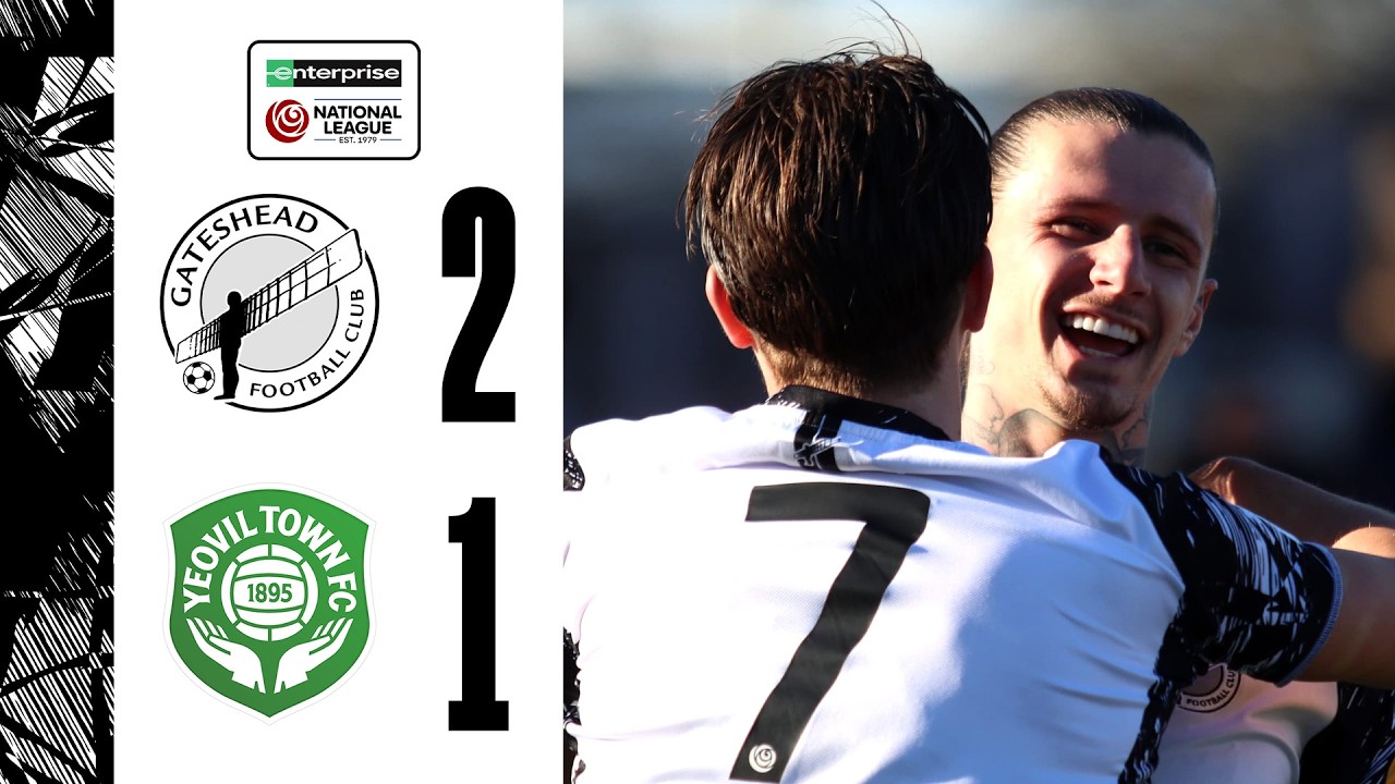 Gateshead vs Yeovil Town Highlights