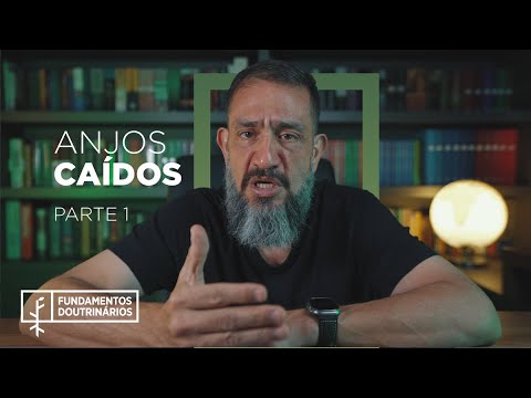 Luciano Subirá - ANJOS CAÍDOS - PARTE 1 | FD#61