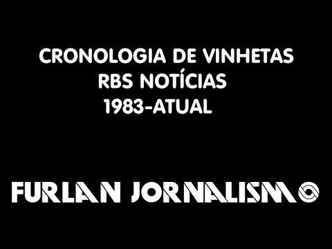Cronologia de Vinhetas, RBS Notícias - 1983-Atual