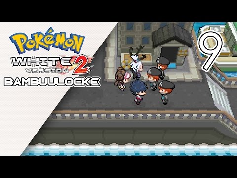 Pokémon White 2 Bambuulocke Part 9 - Waste Of Time