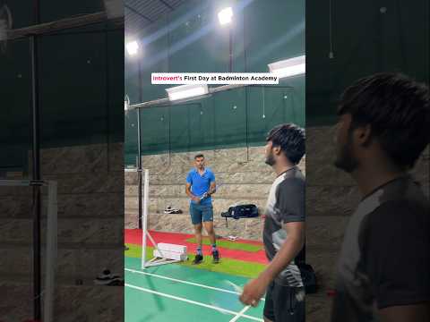 Introvert first day at badminton academy #shorts #viralshorts