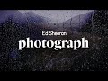 Ed Sheeran Photograph Lyrics