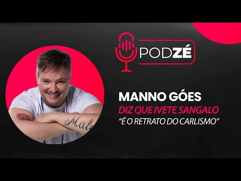 Manno Góes diz que Ivete Sangalo "é retrato do carlismo"