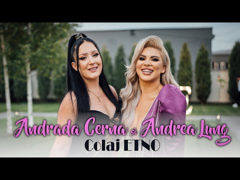 Andrada Cerna și Andrea Lung - Colaj ETNO