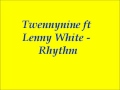 Twennynine ft Lenny White - Rhythm