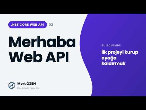 .Net Core Web API: Merhaba .Net Core Web API