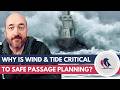 Why Wind Tide Is So Important For Passage Planning