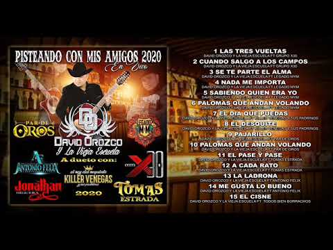 David Orozco y la vieja escuela Pisteando Con Mis Amigos Album 2020 Completo