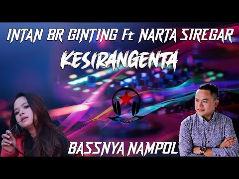 LAGU KARO TERBARU KESIRANGENTA   INTAN BR GINTING Ft NARTA SIREGAR (Ragan Remix)
