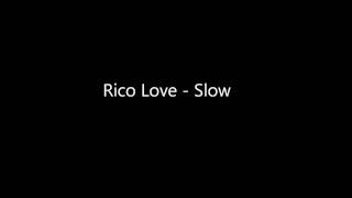 Rico Love - Slow