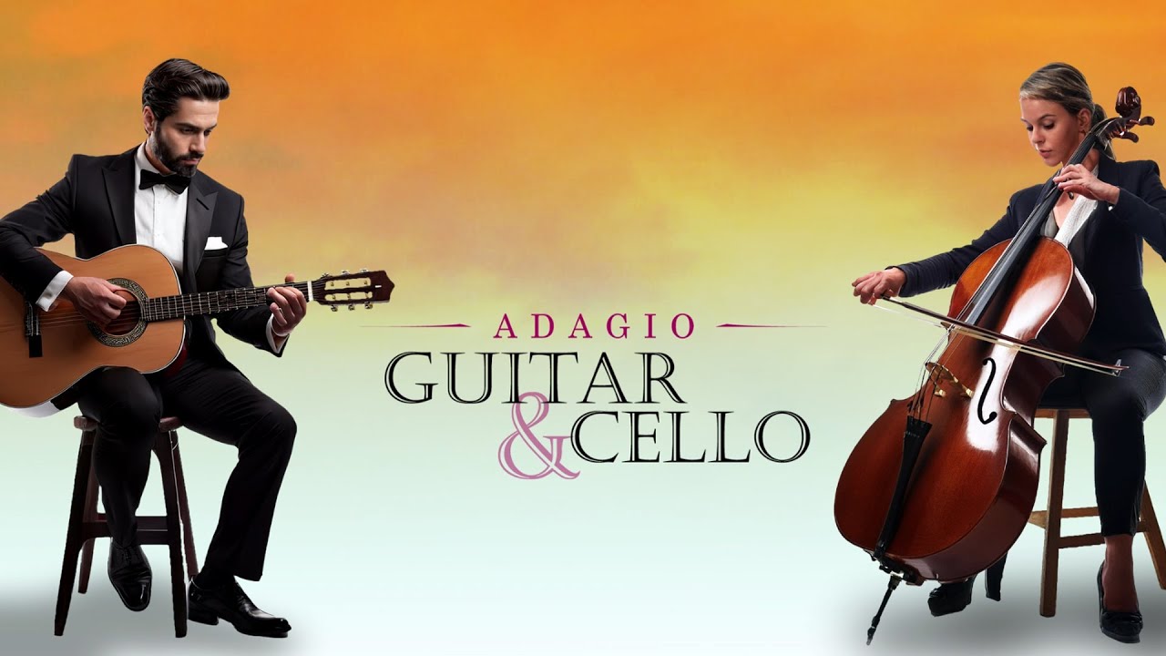 ADAGIO GUITAR and CELLO Music