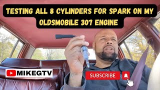 SPARK TESTING ON MY OLDSMOBILE CUTLASS 307 ENGINE
