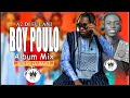 A2 DI FULANI BOY POULO ALBUM MIX BY DJ BAXO